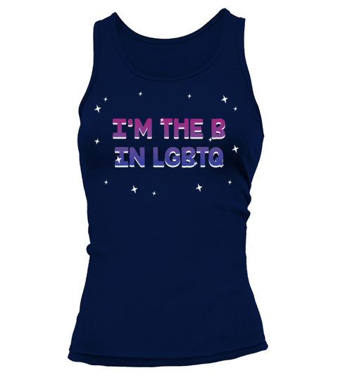 Im The B in LGBTQ Bisexual Pride Bi LGBT Tank top Woman