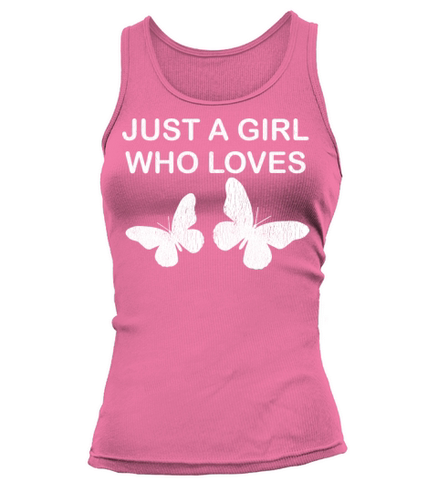 Just A Girl Who Loves Butterflies Tank top Woman