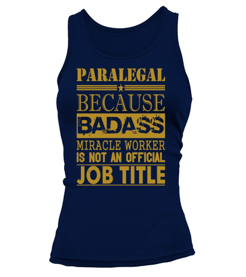 Paralegal Because Miracle Worker Not Job Title - Mens T-Shirt Tank top Woman