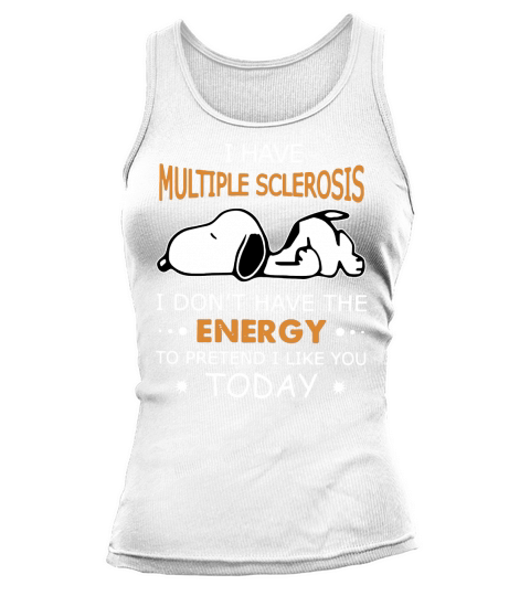Snoopy I have multiple sclerosis I dont have the energy to pretend Tank top Woman