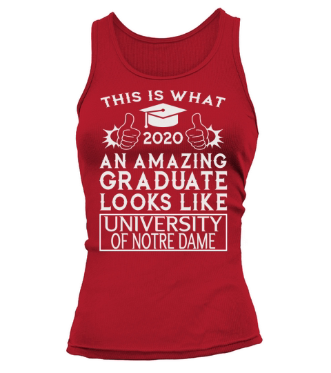 This Is What An Amazing University Of Notre Dame Graduate Looks Like 2020 Funny Graduation Tank top Woman