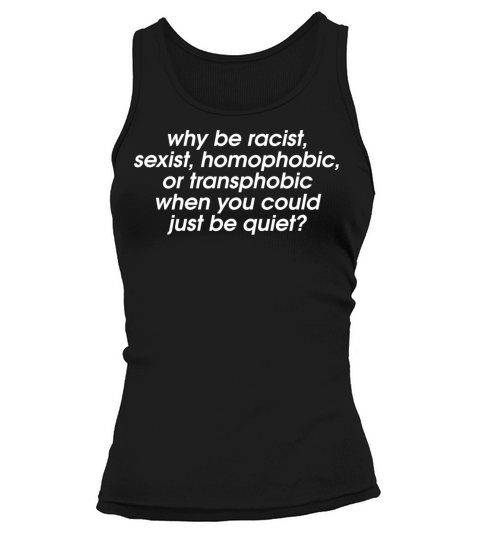 Why be racist Tank top Woman