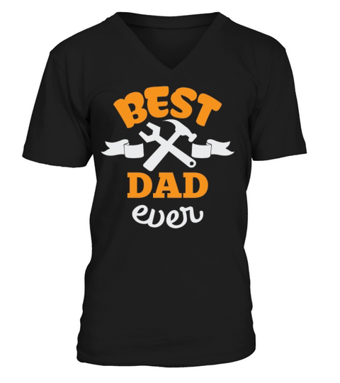 Best dad ever V-Neck T-shirt