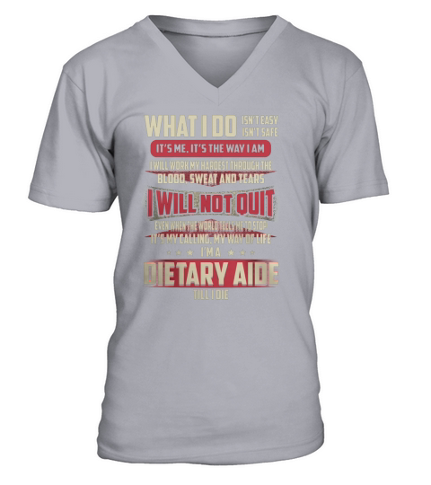 Dietary Aide What I do Job Shirts V-Neck T-shirt