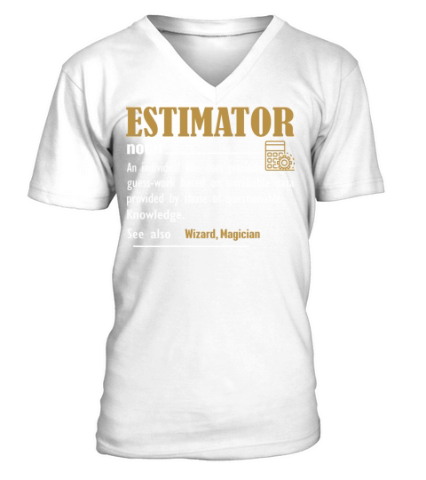 Estimator Definition Funny Gift For Job Titles V-Neck T-shirt