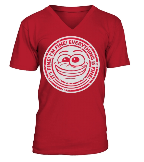 everything is fine quote V-Neck T-shirt