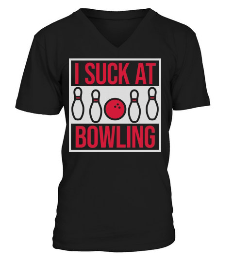 I suck at bowling V-Neck T-shirt
