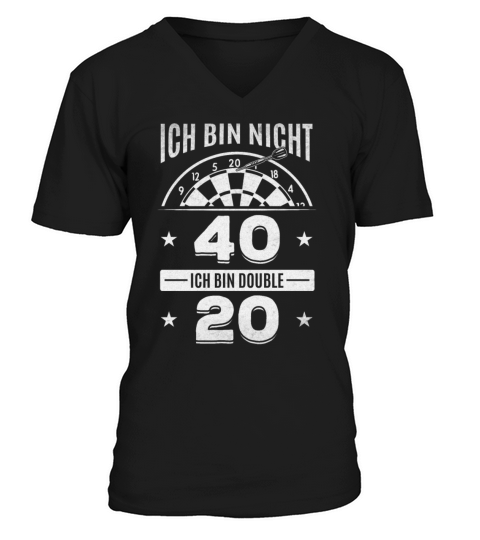 Im Not 40 Im Double 20 Darts Player Birthday V-Neck T-shirt
