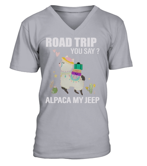 Road trip you say alpaca my jeep V-Neck T-shirt