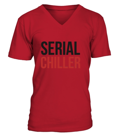 Serial Chiller  Hoodies V-Neck T-shirt