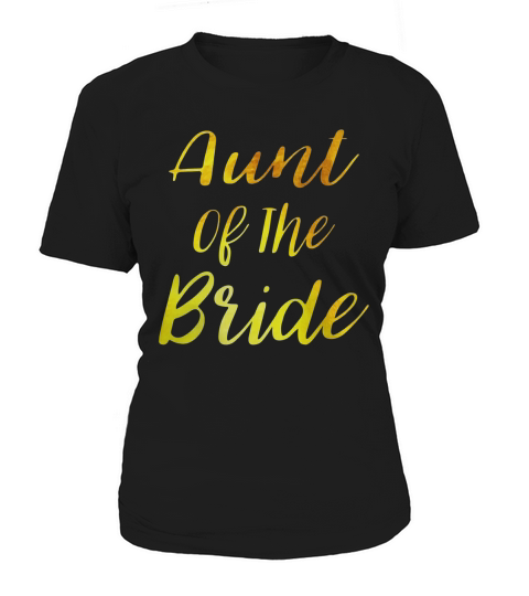 Aunt Of The Bride Wedding Gold T-shirt Women's T-Shirt