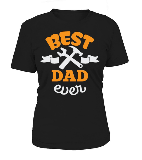 Best dad ever Women's T-Shirt