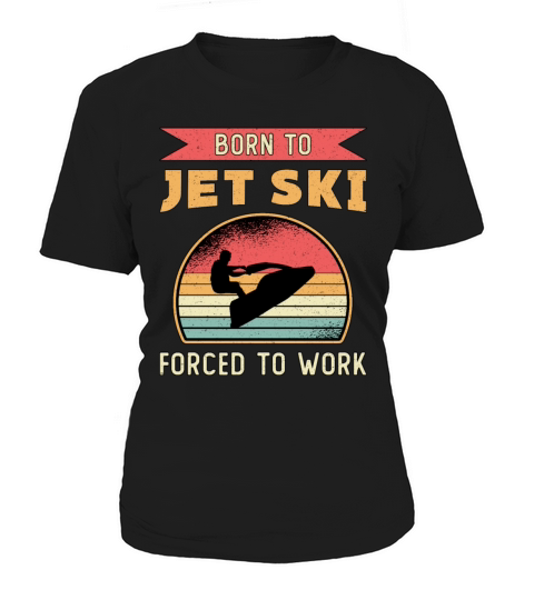 Born to Jet Ski Jet Skiing Water Sports Jetski Women's T-Shirt