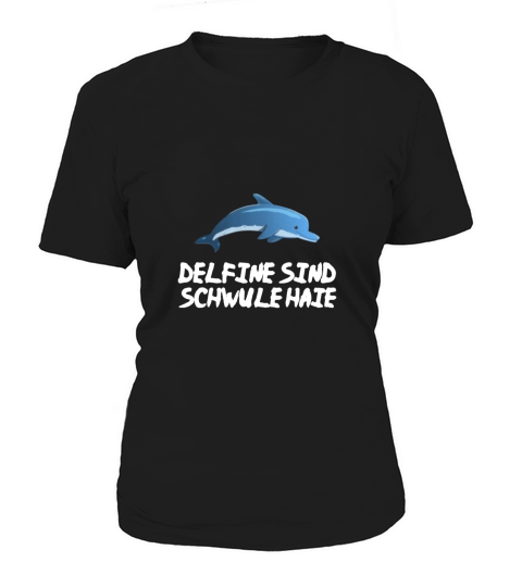 Delfine sind schwule Haie! | wie Gewitter im Kopf Women's T-Shirt