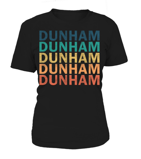 Dunham Name T Shirt - Dunham Vintage Retro Name Gi Women's T-Shirt