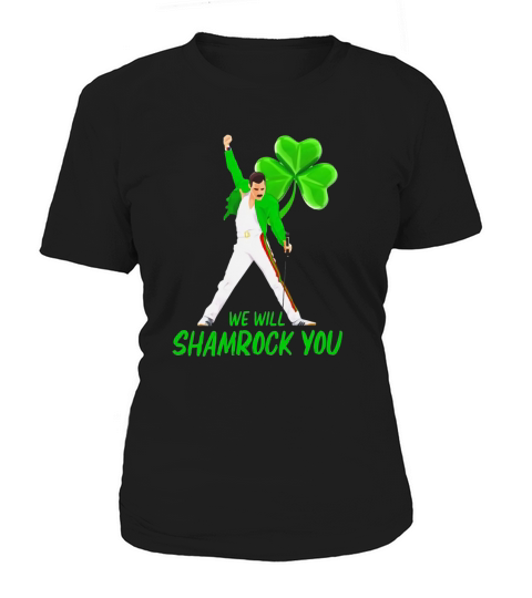 Freddie Mercury we will shamrock you shirt Women's T-Shirt