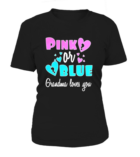 Gender reveal t shirt for grandma pink or blue she loves you Women's T-Shirt