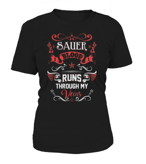 SAUER BLOOD RUNS THROUGH MY VEINS Women's T-Shirt