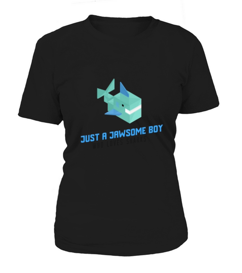 Shark Sayings Boys Just A Jawsome Boy Who Loves Women's T-Shirt