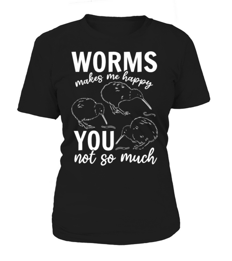 Worms Make Me Happy You Not So Funny Worm Women's T-Shirt
