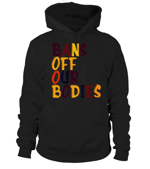 Bans Off Our Bodies Pro Choice Roe v Wade Womens R Hoodie Unisex
