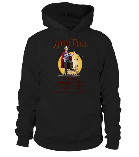 Captain Pierce original swamp gin the Finest Tentmade Swill Gently Hoodie Unisex