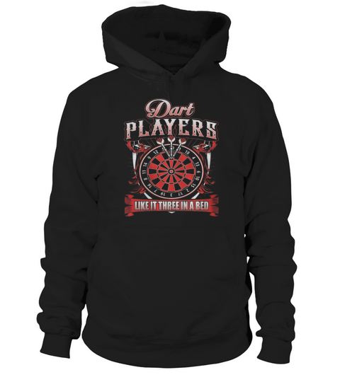 Darts Players Like It 3 In A Bed Hoodie Unisex