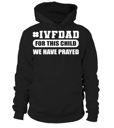 IVF Dad Prayerful Dad Gift Hoodie Unisex