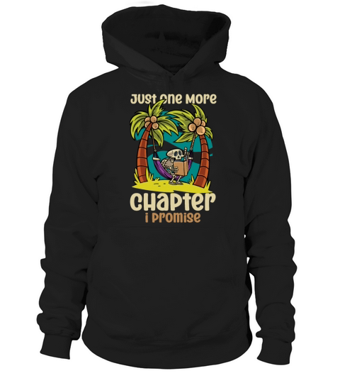 Just One More Chapter I Promise Reading Hoodie Unisex