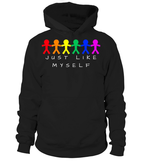 juste myself - Pride quote lgbt community Hoodie Unisex