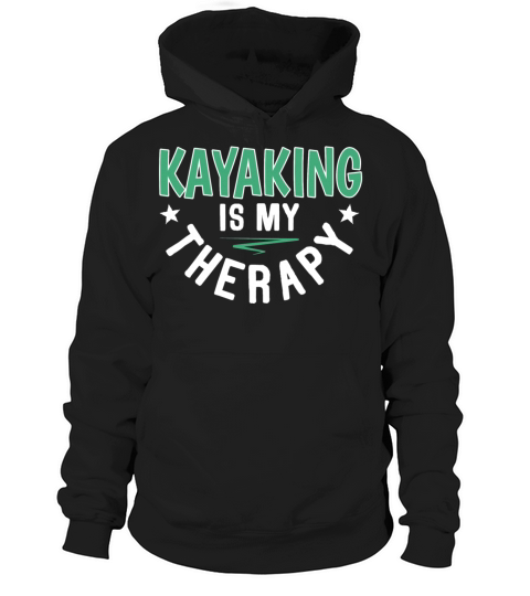 Kayaking Club Funny Sayings Canoeing Therapy Hoodie Unisex