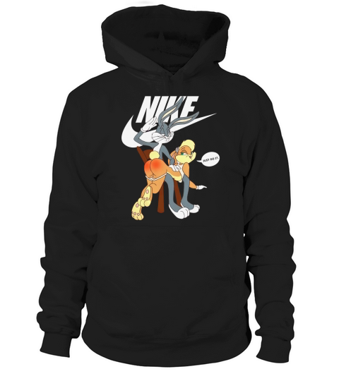 Nike Bugs Bunny Spanking Lola Just Do It Hoodie Unisex