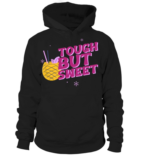 pineapple tough but sweet fine art Hoodie Unisex