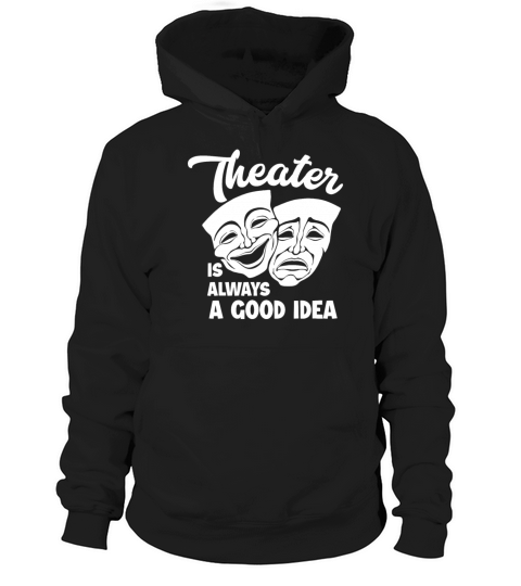Theater Actor Musical Play Hoodie Unisex