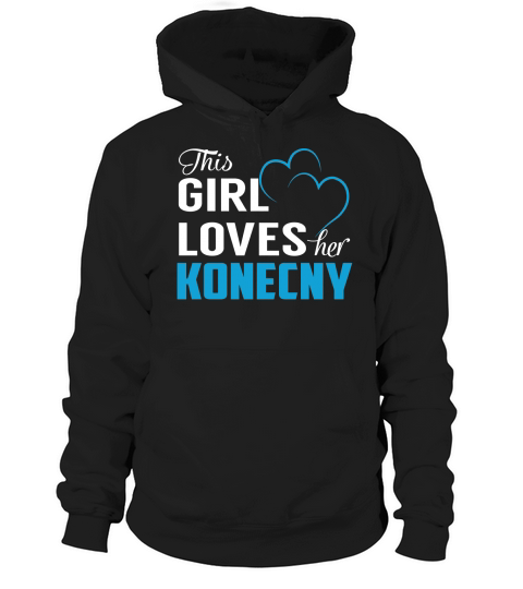 This Girl Loves Her KONECNY Name Shirts Hoodie Unisex