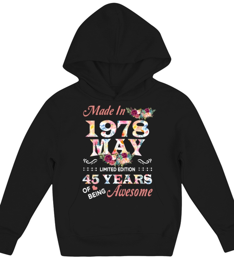 May 1978 Flower 45 Years Of Being Awesome Kids Hoodie