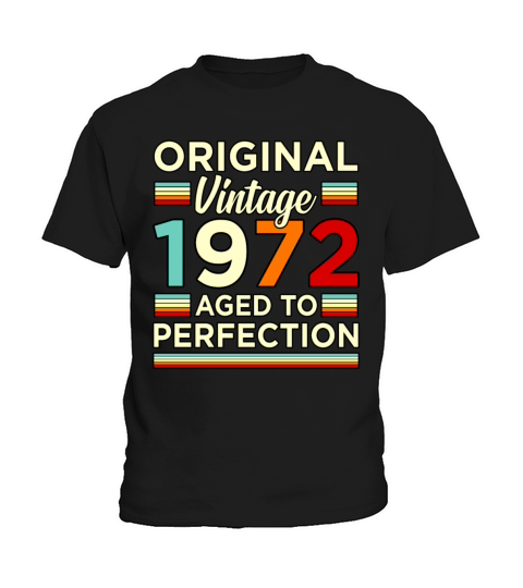 Birthday Original Vintage 1972 Aged Gift Kids T-Shirt