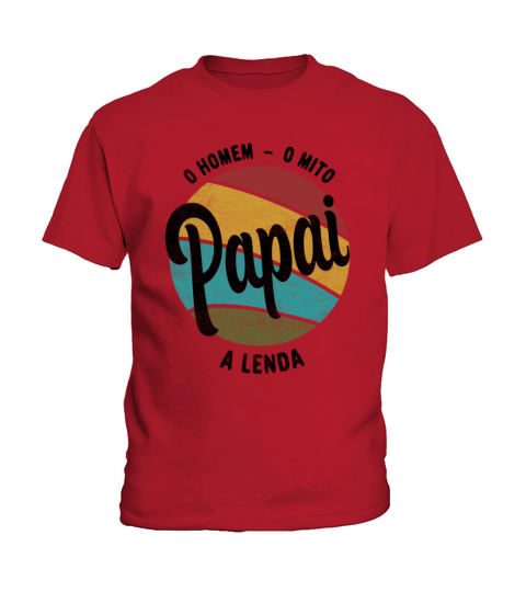 Daddy The Man The Myth The Legend Pai Brasileiro Kids T-Shirt