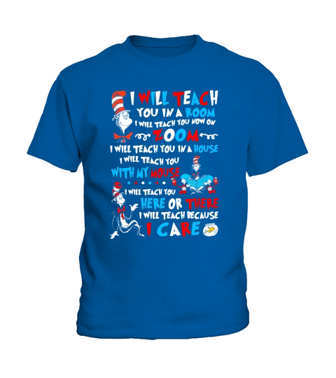 Dr Seuss I will teach you in a room I will teach you now on zoom shirt Kids T-Shirt