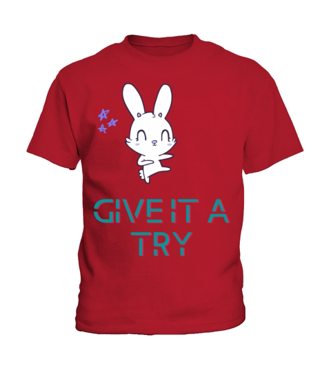 Give It a Try Smart Funny Famaily Love Life Kids T-Shirt