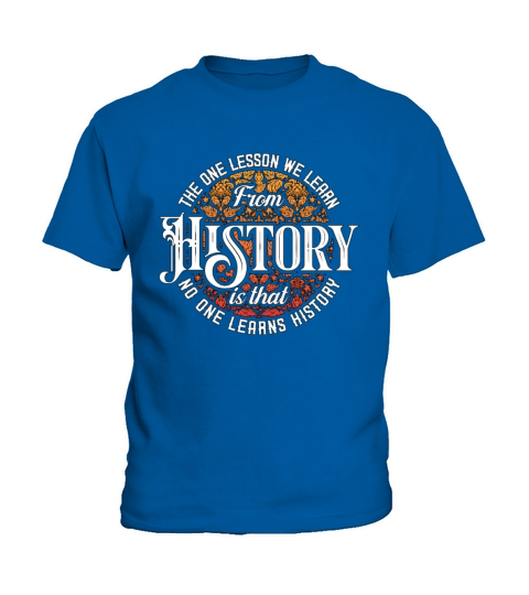 Historian The One Lesson We Researcher Historians Kids T-Shirt