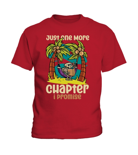 Just One More Chapter I Promise Reading Kids T-Shirt
