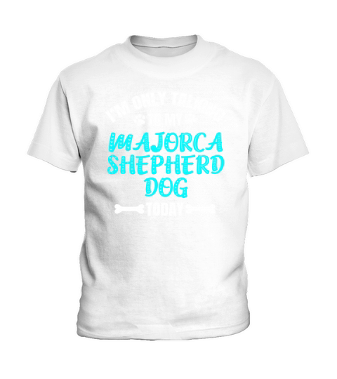 Majorca Shepherd Dog Owner Kids T-Shirt