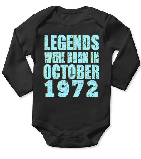 50th Birthday legends were born in October 1972 Long Sleeve Baby One-Piece