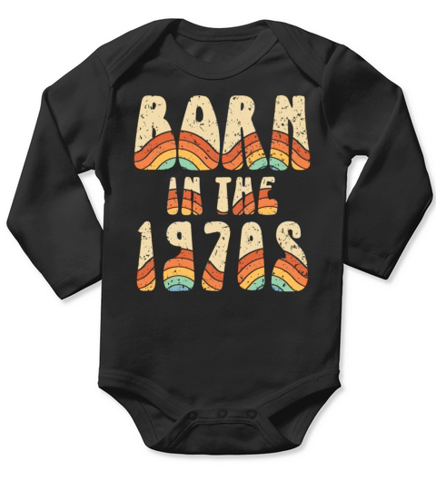 Born In The 1970 Vintage Seventies Party 1970s Long Sleeve Baby One-Piece