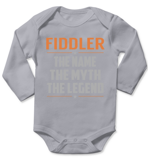 FIDDLER The Name The Myth The Legend Name Shirts Long Sleeve Baby One-Piece