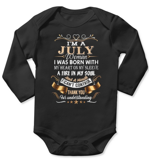I Am A July Woman Long Sleeve Baby One-Piece