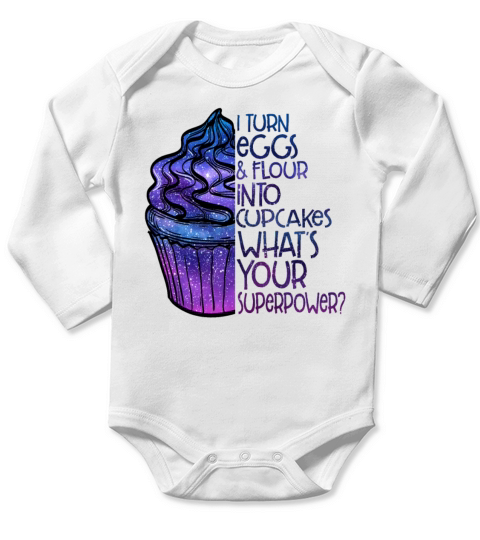 I Turn Eggs And Flour Into Cupcakes Superpower Long Sleeve Baby One-Piece