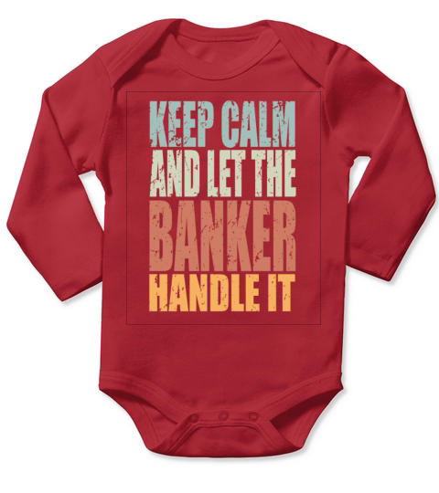 Keep Calm Banker Spruch Banker Gift Long Sleeve Baby One-Piece