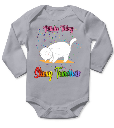 Pilates Today Strong Tomorrow Funny Quote Long Sleeve Baby One-Piece